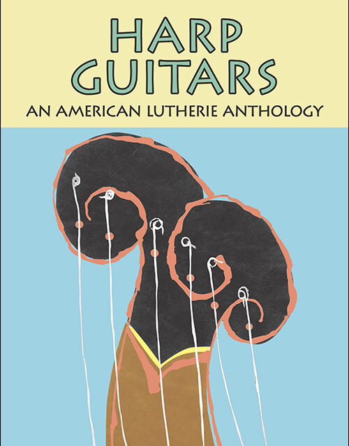 New American Lutherie Harp Guitar Anthology